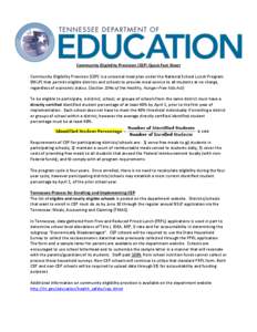 Community Eligibility Provision (CEP) Quick Fact Sheet Community Eligibility Provision (CEP) is a universal meal plan under the National School Lunch Program (NSLP) that permits eligible districts and schools to provide 