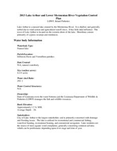 2013 Lake Arthur and Lower Mermentau River Vegetation Control Plan LDWF, Inland Fisheries Lake Arthur is a natural lake created by the Mermentau River. It is shallow and generally turbid due to wind action and agricultur