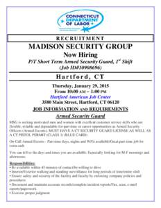 RECRUITMENT  MADISON SECURITY GROUP Now Hiring P/T Short Term Armed Security Guard, 1st Shift (Job ID#[removed])