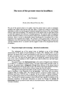 The uses of the present tense in headlines Jan Chovanec Faculty of Arts, Masaryk University, Brno