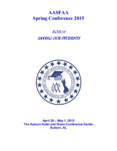 AASFAA Spring Conference 2015 S.O.S.!!! S.O.S.!!! SAVING SAVING OUR STUDENTS