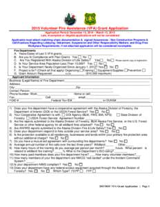 2015 Volunteer Fire Assistance (VFA) Grant Application Application Period: December 15, 2014 – March 15, 2015 Late, incomplete or illegible applications will not be considered Applicants must attach matching share docu