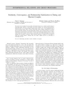 INTERPERSONAL RELATIONS AND GROUP PROCESSES  Similarity, Convergence, and Relationship Satisfaction in Dating and Married Couples Gian C. Gonzaga