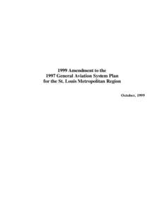 1997 General Aviation System Plan for the St. Louis Metro Region: 1999 Amendment