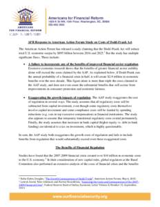 Americans for Financial Reform 1629 K St NW, 10th Floor, Washington, DC, 1885 AFR Response to American Action Forum Study on Costs of Dodd-Frank Act The American Action Forum has released a study claiming t