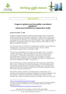 PRESS RELEASE  Progress in global wood traceability commitment “significant” Latest report published by independent verifier Brussels, November 17, 2009