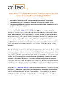 Criteo Releases Complete Personalized Mobile Advertising Solution Across All Leading Browsers and App Platforms  New capability critically important for advertisers seeing explosion in mobile sales via tablets