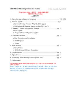 GMD 4 Board Meeting Notice and Packet:  (Packet release date: May 26, 2015) Thursday, June 4, :00 A.M. CDT GMD 4 Office, Colby
