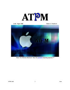 ATPM[removed]August 2006 Volume 12, Number 8  About This Particular Macintosh: About the personal computing experience.™