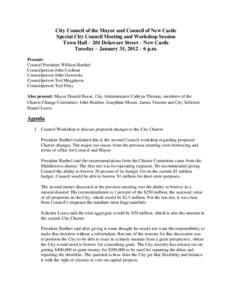 City Council of the Mayor and Council of New Castle Special City Council Meeting and Workshop Session Town Hall – 201 Delaware Street – New Castle Tuesday – January 31, 2012 – 6 p.m. Present: Council President Wi