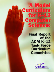 A Model Curriculum for K–12 Computer Science: Final Report