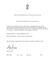 Office of the Official Secretary to the Governor-General  Instrument of Appointment under Section 36 I, Mark Fraser, Official Secretary, of the Office of the Official Secretary to the Governor-General appoint under Secti