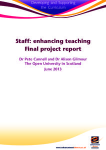 Developing and Supporting the Curriculum Staff: enhancing teaching Final project report Dr Pete Cannell and Dr Alison Gilmour