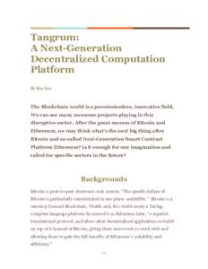 Tangrum: A Next-Generation Decentralized Computation Platform By Roy Zou