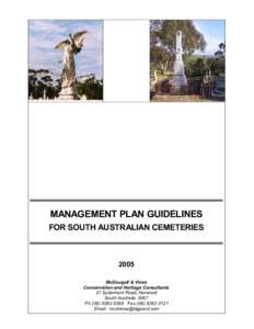 MANAGEMENT PLAN GUIDELINES FOR SOUTH AUSTRALIAN CEMETERIES 2005 McDougall & Vines Conservation and Heritage Consultants