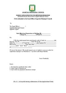 AGARTALA MUNICIPAL COUNCIL FORM OF APPLICATION FOR FOR MUTATION/SEPARATION (Downloaded from the official website of Agartala Municipal Council) (To be submitted to the Zonal Office of Agartala Municipal Council) To