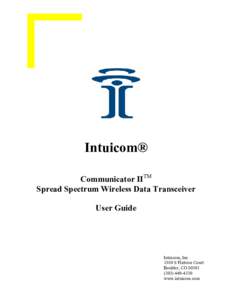 Intuicom® Communicator IITM Spread Spectrum Wireless Data Transceiver User Guide  Intuicom, Inc.
