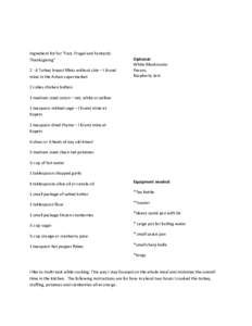 Ingredient list for “Fast, Frugal and Fantastic Thanksgiving” 2 - 4 Turkey breast fillets without skin – I found mine in the Ashan supermarket  Optional: