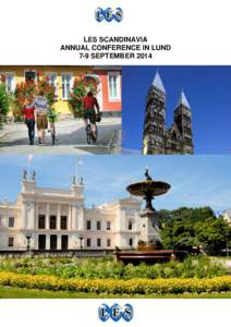 LES SCANDINAVIA ANNUAL CONFERENCE IN LUND 7-9 SEPTEMBER 2014 WELCOME TO LUND Only 30 minutes from Copenhagen´s international airport Kastrup, is this