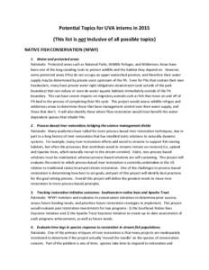 Potential Topics for UVA interns inThis list is not Inclusive of all possible topics) NATIVE FISH CONSERVATION (NFWF) 1. Water and protected areas Rationale: Protected areas such as National Parks, Wildlife Refuge