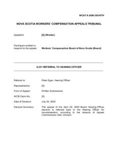 WCAT # [removed]RTH  NOVA SCOTIA WORKERS’ COMPENSATION APPEALS TRIBUNAL Appellant: