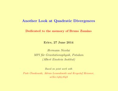 bla  Another Look at Quadratic Divergences Dedicated to the memory of Bruno Zumino  Erice, 27 June 2014