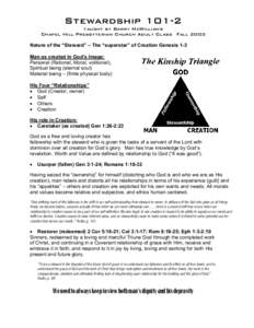 Stewardshiptaught by Barry McWilliams Chapel Hill Presbyterian Church Adult Class Fall 2003 Nature of the “Steward” – The “superstar” of Creation Genesis 1-3 Man as created in God’s Image: Personal (Ra