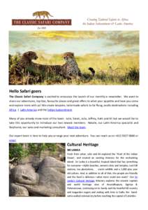 Hello Safari goers The Classic Safari Company is excited to announce the launch of our monthly e-newsletter. We want to share our adventures, top tips, favourite places and great offers to whet your appetite and have you