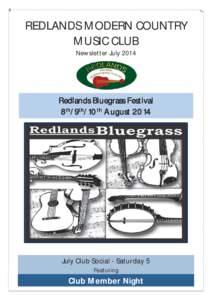 REDLANDS MODERN COUNTRY MUSIC CLUB Newsletter July 2014 Redlands Bluegrass Festival 8th/9th/10th August 2014