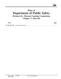 Rules of  Department of Public Safety Division 45—Missouri Gaming Commission Chapter 3—Records Title