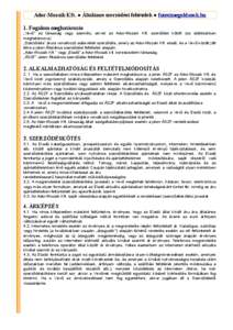 Ador-Mozaik Kft. ● Általános szerződési feltételek ● futesimegoldasok.hu 1. Fogalom meghatározás „Vevő” az társaság vagy személy, akivel az Ador-Mozaik Kft. szerdőést kötött (az alábbiakban meghat