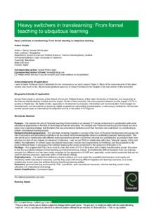 Heavy switchers in translearning: From formal teaching to ubiquitous learning Heavy switchers in translearning: From formal teaching to ubiquitous learning Author Details Author 1 Name: Ismael Peña-López Role: Lecturer