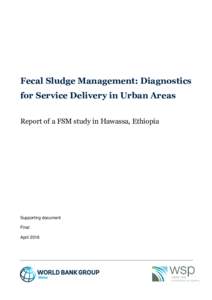 Fecal Sludge Management: Diagnostics for Service Delivery in Urban Areas Report of a FSM study in Hawassa, Ethiopia Supporting document Final
