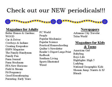 Check out our NEW periodicals!!! Magazines for Adults Better Homes & Gardens: