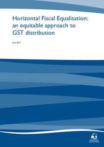 Horizontal Fiscal Equalisation: an equitable approach to GST distribution June 2017  DEPARTMENT OF TREASURY AND FINANCE