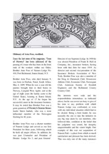 Obituary of Arne Foss, reedited. Since the last issue of the magazine, “Sons of Norway” has been informed of the passing of a man who has been in the front rank of the workers within our Order, Brother Arne Foss of N