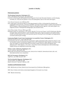 Jennifer A. Bradley Professional positions The Brookings Institution, Washington, D.C. Fellow, Metropolitan Policy Program, July 2010-present Currently co-directing the Metropolitan Policy Program’s Great Lakes Economi