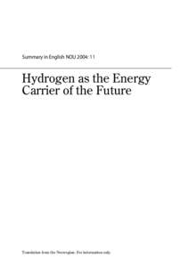 Summary in English NOU 2004: 11 Hydrogen as the Energy Carrier of the Future