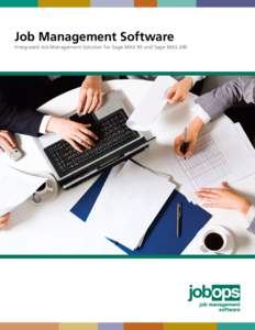 Job Management Software Integrated Job Management Solution for Sage MAS 90 and Sage MAS 200 Getting The Job Done Right  One Business Solution