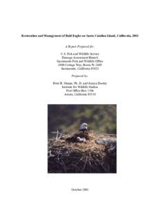 Restoration and Management of Bald Eagles on Santa Catalina Island, California, 2001 A Report Prepared for: U.S. Fish and Wildlife Service Damage Assessment Branch Sacramento Fish and Wildlife Office 2800 Cottage Way, Ro