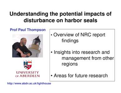 Understanding the potential impacts of   disturbance on harbor seals Prof Paul Thompson