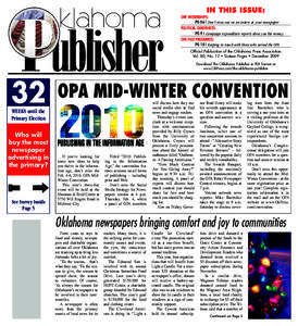 IN THIS ISSUE: ONF INTERNSHIPS: PG 06 | Don’t miss out on an intern at your newspaper POLITICAL CANDIDATES: PG 9 | Campaign expenditure reports show you the money. OPA PAST PRESIDENTS: