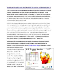 Record U.S. Drought of 2012 Poses Problems for Refiners and Motorists (Part 1) There is no doubt that the heatwave and drought affecting the nation’s midsection this summer is causing widespread pain and misery for the