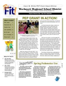 Caro l M. W hite PEP Gran t A wa r d W inne r  Wachusett Regional School District Holden, Paxton, Princeton, Rutland, Sterling (Grades K-12) Physical Education Dept. - April 2011 Newsletter