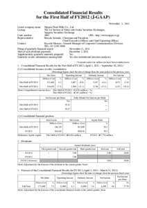 Consolidated Financial Results for the First Half of FY2012 (J-GAAP) November 2, 2011 Listed company name: Listing: