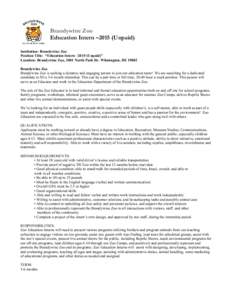 Brandywine Zoo Education Intern –2015 (Unpaid) Institution: Brandywine Zoo Position Title: “Education Intern –2015 (Unpaid)” Location: Brandywine Zoo, 1001 North Park Dr. Wilmington, DE[removed]Brandywine Zoo