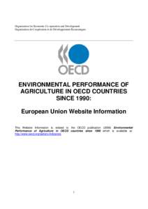 Organisation for Economic Co-operation and Development Organisation de Coopération et de Développement Économiques ENVIRONMENTAL PERFORMANCE OF AGRICULTURE IN OECD COUNTRIES SINCE 1990: