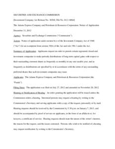 SECURITIES AND EXCHANGE COMMISSION [Investment Company Act Release No[removed]; File No[removed]The Adams Express Company and Petroleum & Resources Corporation; Notice of Application December 13, 2012 Agency: Securitie