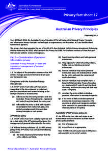 Privacy fact sheet 17 Australian Privacy Principles February 2013 From 12 March 2014, the Australian Privacy Principles (APPs) will replace the National Privacy Principles and Information Privacy Principles and will appl