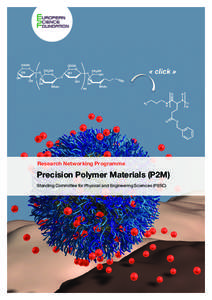 Research Networking Programme  Precision Polymer Materials (P2M) Standing Committee for Physical and Engineering Sciences (PESC)  The aim of the European Science Foundation (ESF) Research Networking